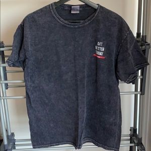 Get better today tee